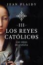 Las Hijas De España (Los Reyes Católicos 3) - Preview
