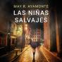 Las Niñas Salvajes - Preview