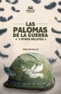 Las Palomas De La Guerra Y Otros Relatos - Preview