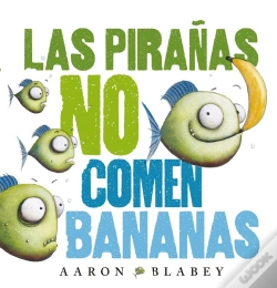 Capa do artigo Las Pirañas No Comen Bananas