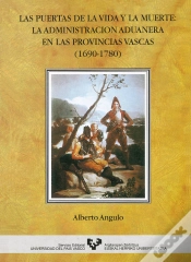 Capa do artigo Las Puertas De La Vida Y La Muerte. La Administración Aduanera En Las Provincias Vascas (1690-1780)