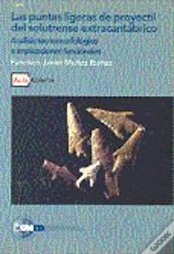 Capa do artigo Las Puntas Ligeras De Proyectil Del Solutrense Extracantábrico. Análisis Tecnomorfológico E Implicac