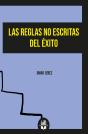 Las Reglas No Escritas Del Éxito - Preview