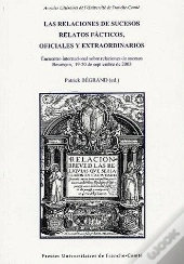 Las Relaciones De Sucesos, Relatos Facticos, Oficiales Y Extraordinarios