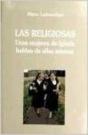 Las Religiosas. Unas Mujeres De Iglesia Hablan Sobre Ellas Mismas - Preview