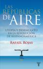 Las Repúblicas Del Aire (Premio Isabel Polanco) - Preview