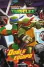 Las Tortugas Ninja. Doble Equipo - Preview