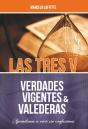 Las Tres V: Verdades Vigentes Y Valederas - Preview