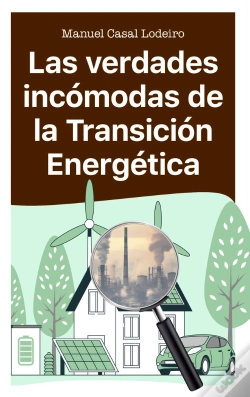 Capa do artigo Las Verdades Incomodas De La Transicion Energetica