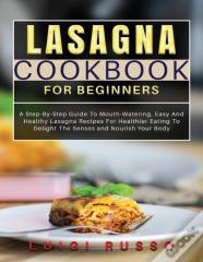 Lasagna Cookbook For Beginners