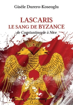 Capa do artigo Lascaris, Le Sang De Byzance : De Constantinople À Nice