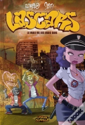Lascars T.1 ; La Vraie Vie Des Vrais Gars
