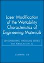 Laser Modification Of The Wettability Characteristics Of Engineering Materials (Engineering Materials Series Ers Publication 3) - Preview