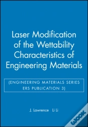 Capa do artigo Laser Modification Of The Wettability Characteristics Of Engineering Materials (Engineering Materials Series Ers Publication 3)