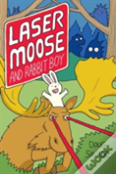 Laser Moose And Rabbit Boy