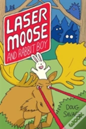 Laser Moose And Rabbit Boy