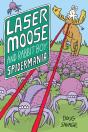 Laser Moose And Rabbit Boy: Spidermania - Preview