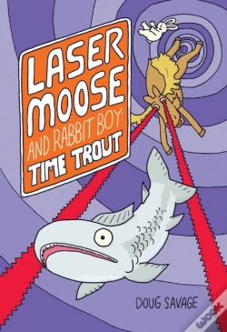 Capa do artigo Laser Moose And Rabbit Boy: Time Trout