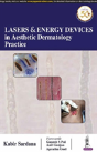Lasers & Energy Devices In Aesthetic Dermatology Practice - Preview