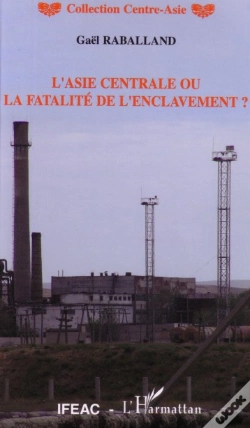 Capa do artigo L'Asie Centrale Ou La Fatalite De L'Enclavement ?