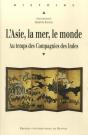 L'Asie, La Mer, Le Monde ; Au Temps Des Compagnies Des Indes - Preview