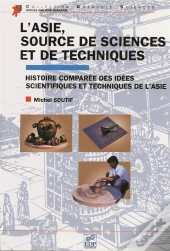 L'Asie, Source De Sciences Et De Techniques