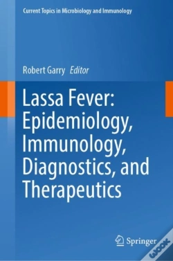 Capa do artigo Lassa Fever: Epidemiology, Immunology, Diagnostics, And Therapeutics