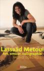 Lassaâd Metoui ; Art, Amour, Calligraphie - Preview