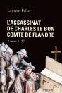L'Assassinat De Charles Le Bon, Comte De Flandre ; 2 Mars 1127 - Preview