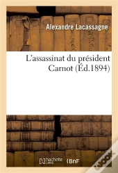 L'Assassinat Du President Carnot