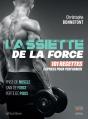 L'Assiette De La Force : 101 Recettes Express Pour Performer ; Prise De Muscle, Gain De Force, Perte De Poids - Preview