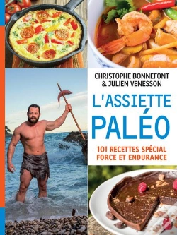 Capa do artigo L'Assiette Paléo ; 101 Recettes Spécial Force Et Endurance