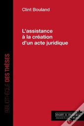 L'Assistance À La Création D'Un Acte Juridique
