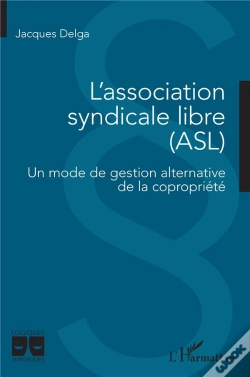 Capa do artigo L'Association Syndicale Libre (Asl) : Un Mode De Gestion Alternative De La Copropriété