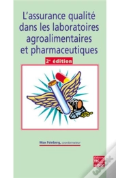 L'Assurance Qualité Dans Les Laboratoires Agroalimentaires Et Pharmaceutiques (2° Éd.)