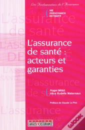 L'Assurance Sante ; Acteurs Et Garanties
