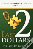 Last 2 Dollars