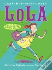 Last-But-Not-Least Lola Going Green