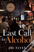 Last Call For Alcohol