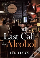 Last Call For Alcohol