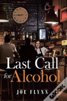 Last Call For Alcohol