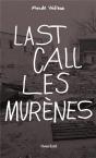 Last Call Les Murenes - Preview