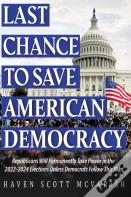 Last Chance To Save American Democracy