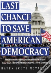 Last Chance To Save American Democracy