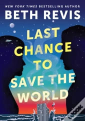Last Chance To Save The World