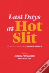 Last Days At Hot Slit
