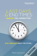 Last Days & End Times - Making The Connection