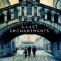 Last Enchantments - Preview