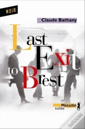 Last Exit To Brest