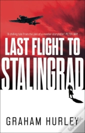 Last Flight To Stalingrad